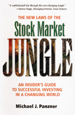 The New Laws of the Stock Market Jungle: An Insider’s Guide to Successful Investing in a Changing World by Michael Panzner ’80