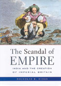 The Scandal of Empire: India and the Creation of Imperial Britain