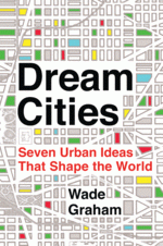  Seven Urban Ideas That Shape the World"