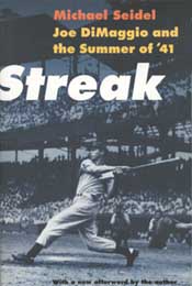 Streak: Joe DiMaggio and the Summer of '41 by Michael Seidel