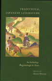 Traditional Japanese Literature: An Anthology, Beginnings to 1600