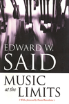 Music at the Limits by Edward W. Said, former University Professor