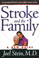 Stroke and the Family: A New Guide by Joel Stein M.D. ’82
