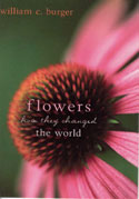 Flowers: How They Changed the World