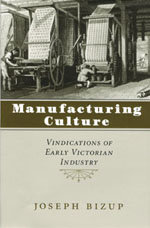 Manufacturing Culture: Vindications of Early Victorian Industry