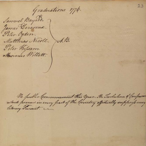 “No public Commencement this year. The Turbulence & Confusion which prevail in every part of the Country effectually suppress every literary Pursuit,” as written in a page from The Matricula or Register of Admissions & Graduations & of Officers Employed in King's College at New York. Photo: Courtesy Columbia University Archives
